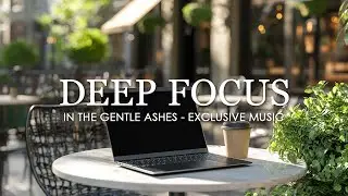 In the Gentle Ashes | 4K Video Nature - Focus Music