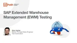 UiPath Test Suite: SAP Extended Warehouse Management (EWM) Testing