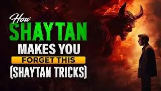 THIS IS HOW SHAYTAN PLAYS WITH YOU (SHAYTAN TRICKS)