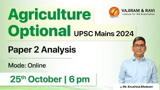 UPSC Mains 2024: Agriculture Optional Paper 2 Analysis | Vajiram & Ravi
