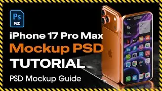 iPhone 17 Pro Max Mockup Tutorial &mdash; Smart Object Workflow (PSD)