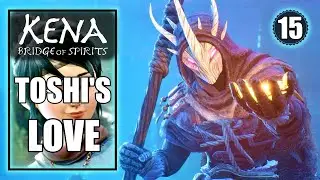 Kena Bridge of Spirits &ndash; Toshi's Love - Warrior Path - Walkthrough Part 15