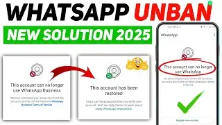 This account can no longer use Whatsapp Problem New Solution 2025 | Unban Method Step by Step