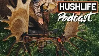 SHIARS MOOSE WITH A BOW Once In A Lifetime Tag   EP48 | HUSHLIFE PODCAST
