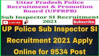 UP Police Sub Inspector SI Recruitment 2021 Apply Online for 9534 Post latest update