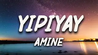 Amin&eacute; - YiPiYaY (Lyrics)