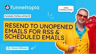 Email Campaigns Update Resend Unopened Emails for RSS  Scheduled Messages in Funneltopia