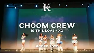CHOOM CREW | Is This Love - XG @ KCORE 2025 | UNSW KPOP SOCIETY