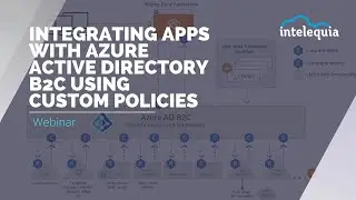 Integrating apps with Azure Active Directory B2C using custom policies | Intelequia