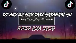DJ AKU GA MAU JADI MATAHARI MU BY DJ SANTUY DJ KIKI VIRAL TIK TOK TERBARU2023