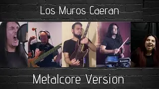 Los Muros Caer&aacute;n - Metalcore  | Manda Fuego @FuiYoooo-p8q @JoshRiffMonster |