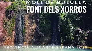 FONT dels XORROS📍MOL&Iacute; de BOLULLA📍NATURALEZA de provincia ALICANTE ESPA&Ntilde;A 🇪🇸2025