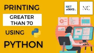 Checking Greater than 70 in Python || Coding Practice - 2A || NextWave || CCBP4.0 ||