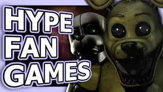 YOU Should Be Excited For These UPCOMING FNAF Fan Games&hellip;