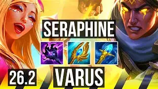 SERAPHINE & Zoe vs VARUS & Senna (ADC) | NA Master | 26.2
