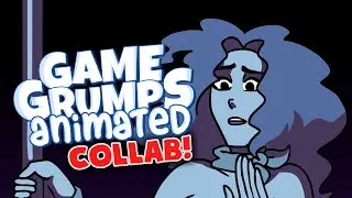 Game Grumps without CONTEXT! || GG Animated Collab [4]