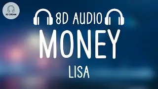 LISA - MONEY (8D AUDIO)
