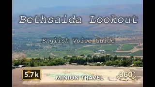 Bethsaida Lookout 360&deg; &ndash; Breathtaking View Over the Sea of Galilee | English Voice Tour