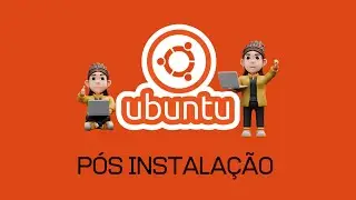 UBUNTU 24.04 LTS | PÓS INSTALAÇÃO COMPLETA