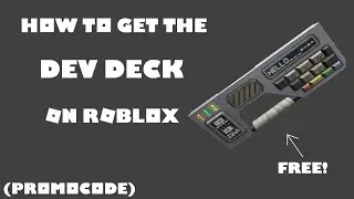 HOW TO GET THE DEV DECK ON ROBLOX! (PROMOCODE)