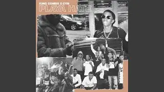 Playa Hate (feat. ShaqnLivin, King Combs & Kai Ca$h)