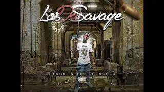 Los Da Savage - Find Someone (Stuck In The Trenches - MIXTAPE)
