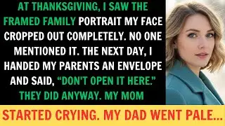 At Thanksgiving, They CROPPED Me Out of the Family Portrait. So, I Handed My Parents an Envelope…