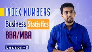 Index number, business statistics | BBA & MBA | Lesson 3