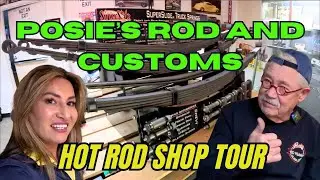 POSIES ROD AND CUSTOM HOT ROD SHOP TOUR PLUS PARTS