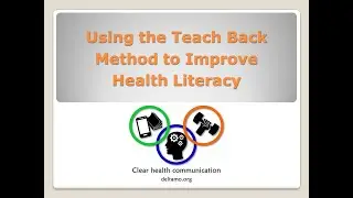 Using the Teach Back Method to Improve Health Literacy
