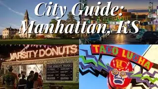 CITY GUIDE: MANHATTAN, KANSAS