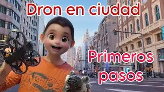 🔵 Volar dron en ciudad. Primeros pasos.