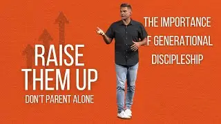 The Importance of Generational Discipleship
