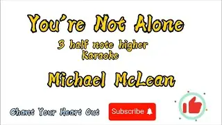 You're Not Alone - Michael McLean - Chant Your Heart Out Karaoke