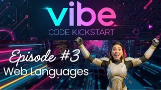 Vibe Code Kickstart Ep 3: Languages of the Web | Software Languages HTML CSS JS Python Explained
