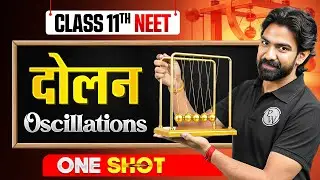 Oscillations (दोलन) in 1 Shot | All Concepts & PYQ's Covered || NEET