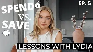 SPEND VS. SAVE ON FASHION | Lessons with Lydia, Ep. 5