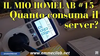 IL MIO HOMELAB #15 | Quanto consuma il server?