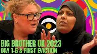 BBUK 2023 Day 1-6 & Live Eviction Recap & Review - Big Brother UK
