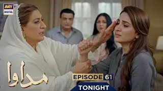 Madawa Episode 61 | Tonight | Teaser Promo Review By Ammar Drama Reviews | ARY DIGITAL DRAMA 