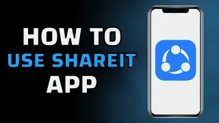 SHAREit Tutorial: How to Use SHAREit for Beginners