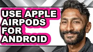 How to Use Apple Airpods for Android (only Way)