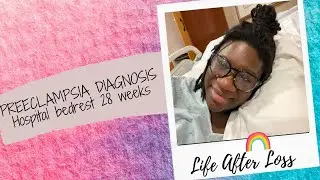 PREECLAMPSIA DIAGNOSIS | 28 WEEKS PREGNANT | HOSPITAL BED REST DURING PANDEMIC | HIGH RISK PREGNANCY
