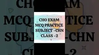 # CHO EXAM # PRACTICE MCQ# SUBJECT -CHN ##