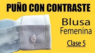 Confecciona los PU&Ntilde;OS CAMISEROS con tela de CONTRASTE - Clase 6