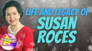 Life and Legacy of Susan Roces