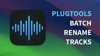 PlugTools - Batch Rename Tracks in Logic Pro