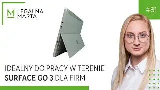 Idealny do pracy w terenie - Surface Go 3 dla firm