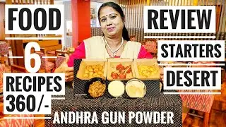 🍱Andhra Gun Powder Restaurant Food Review / 🍱6 Recipes @360/- Worth the Money🍱