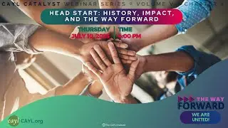 CAYL Catalyst Ep #50 - Head Start: History, Impact, and The Way Forward